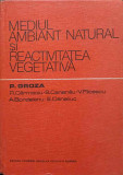 MEDIUL AMBIANT NATURAL SI REACTIVITATEA VEGETATIVA-P. GROZA, R. CARMACIU, S. CANANAU, V. FILCESCU, A. BORDEIANU,