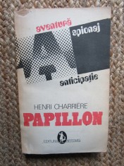 Papillon - Henri Charriere, Editura Bucuresti 1991, 574 pagini - Roman Aventura
