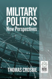 Military Politics: New Perspectives
