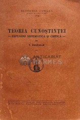 Teoria cunostintei, vol. 2. Expunere sistematica si critica - 1942 - N. Bagdasar (C171)