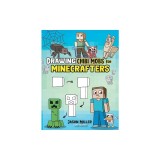 Drawing Chibi Mobs for Minecrafters: A Step-by-Step Guide Volume 1