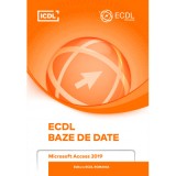 ECDL. Baze de date. Microsoft Access 2019 - Ionut Danaila, Raluca Constantinescu