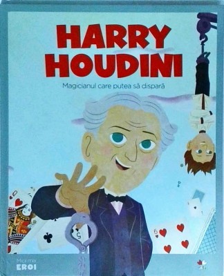 Harry Houdini. Magicianul care putea sa dispara foto