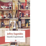 Marele Experiment - Jeffrey Eugenides