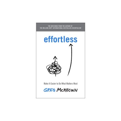 Effortless: Make It Easy to Do What Matters foto