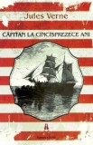 Cumpara ieftin Capitan La Cincisprezece Ani, Jules Verne - Editura Astro