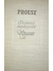 Marcel Proust - In cautarea timpului pierdut - Swann (Editia: 1987) foto