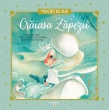 Craiasa Zapezii. Povesti de Aur/Hans Christian Andersen, Cristina Donovici