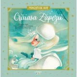 Craiasa Zapezii. Povesti de Aur/Hans Christian Andersen, Cristina Donovici