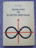 Probleme De Functii Speciale - Gheorghe Mocica, 1988, 372 pag, stare f buna