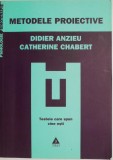 Metodele proiective &ndash; Didier Anzieu, Catherine Chabert