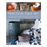 Cumpara ieftin Practical Folk Art Create Beautiful and Decorative Pieces in the Folk Art Tradition, with 35 Projects