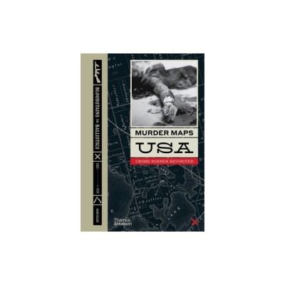 Murder Maps USA: Crime Scenes Revisited; Bloodstains to Ballistics, 1865 -1939 foto