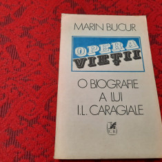 Opera Vietii O Biografie A Lui I.l. Caragiale - Marin Bucur VOLUMUL 1 RF1/3