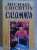 Calomnia - Michael Crichton, Editura Elit, 1992, Romana, SF, Paperback, 409 Pagini