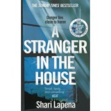 A Stranger in the House - Shari Lapena