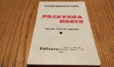 PRINTESA ROSIE Declinul Totalitar Romanesc - Victor M. Fulger - 1991, 196 p.