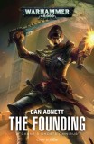 The Founding: A Gaunt&#039;s Ghosts Omnibus