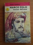 Ioana Petrescu - Marco Polo - messer Milione