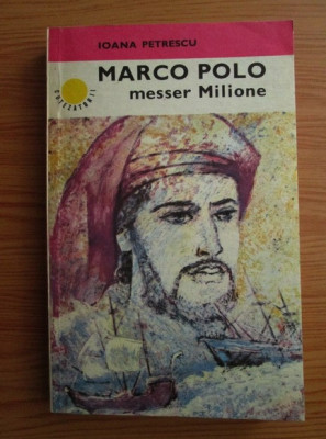 Ioana Petrescu - Marco Polo - messer Milione foto