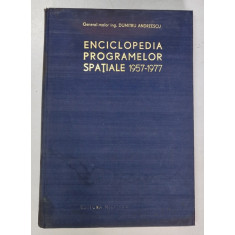 ENCICLOPEDIA PROGRAMELOR SPATIALE (1957-1977) de DUMITRU ANDREESCU, 1979