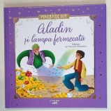 POVESTI DE AUR , ALADIN SI LAMPA FERMECATA , 2025