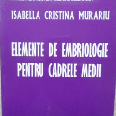 ELEMENTE DE EMBRIOLOGIE PENTRU CADRELE MEDII-I.C. MURARIU