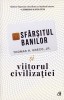 Sfarsitul Banilor Si Viitorul Civilizatiei Ed. Ii, Thomas H. Greco Jr. - Editura Curtea Veche