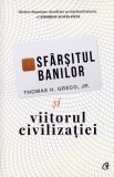 Cumpara ieftin Sfarsitul Banilor Si Viitorul Civilizatiei Ed. Ii, Thomas H. Greco Jr. - Editura Curtea Veche