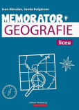 Memorator de geografie pentru liceu - Paperback brosat - Sanda Bulgărean, Daniel Ardelean - Paralela 45 educațional, Auxiliare scolare