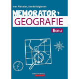 Memorator de geografie pentru liceu - Paperback brosat - Sanda Bulgărean, Daniel Ardelean - Paralela 45 educațional