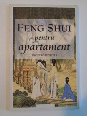 FENG SHUI PENTRU APARTAMENT de RICHARD WEBSTER , 2004 foto