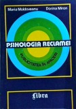 Cumpara ieftin Maria Moldoveanu - Psihologia Reclamei. Publicitatea in Afaceri. Ghid Marketing, Business &amp; Psihologia Consumatorului. Ed. Libra, Brosata, Romana.