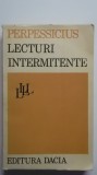 Perpessicius - Lecturi intermitente