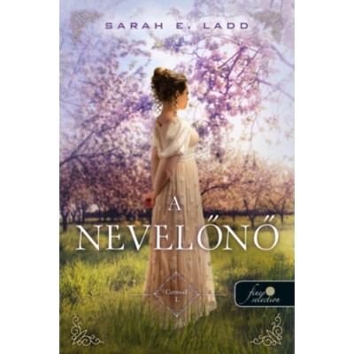 A nevelőnő - Cornvall 1. - Sarah E. Ladd foto