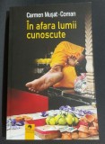 In afara lumii cunoscute - Carmen Musat-Coman