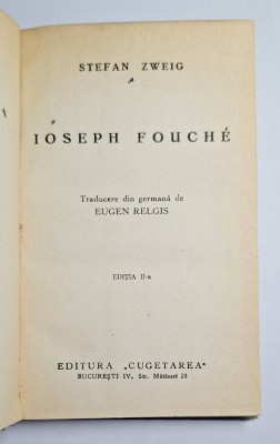 Ioseph Fouch&amp;eacute; &amp;ndash; Aut. Stefan Zweig, Trad. Eugen Relgis, Ed. Cugetarea, ediția II-a foto