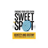 Finding Your God Given Sweet Spot