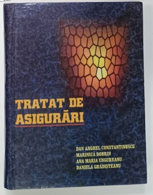 TRATAT DE ASIGURARI de DAN ANGHEL CONSTANTINESCU ...DANIELA GRADISTEANU , 1999 foto