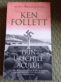 PRIN URECHILE ACULUI KEN FOLLETT