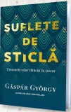 Suflete de sticla | Gaspar Gyorgy, Pagina De Psihologie