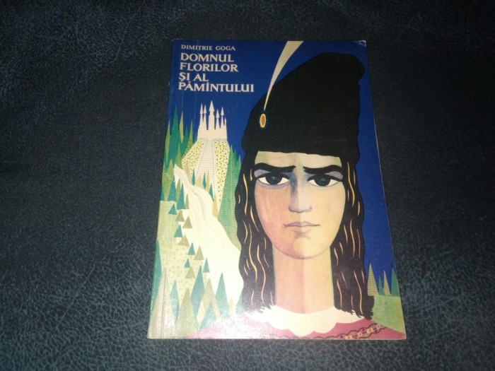 DIMITRIE GOGA - DOMNUL FLORILOR SI AL PAMANTULUI