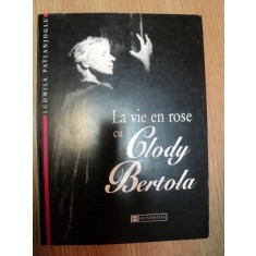 LA VIE EN ROSE CU CLODY BERTOLA de LUDMILA PATLANJOGLU , 1997