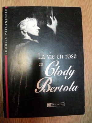 LA VIE EN ROSE CU CLODY BERTOLA de LUDMILA PATLANJOGLU , 1997 foto
