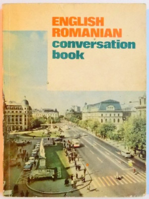 ENGLISH - ROMANIAN CONVERSATION BOOK de MIHAI MIROIU , 1968 foto