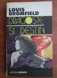 Louis Bromfield - Dragoste si destin