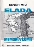 Sever Miu - Elada. Memoria lumii. Vademecum sentimental