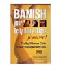 - Banish your Belly, Butt &amp; Thighs forever! The real Woman&#039;s guide