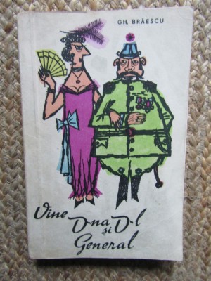 Vine D-na si D-l general- Gh.Braescu foto
