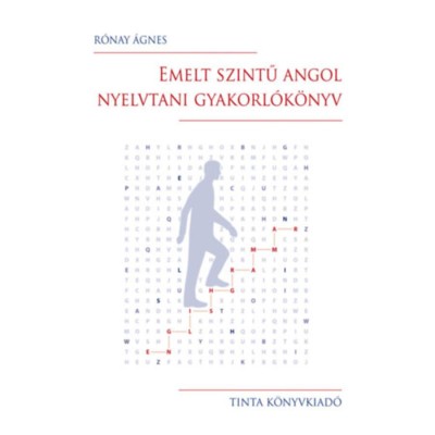 Emelt szintű angol nyelvtani gyakorl&amp;oacute;k&amp;ouml;nyv I. - R&amp;oacute;nay &amp;Aacute;gnes foto